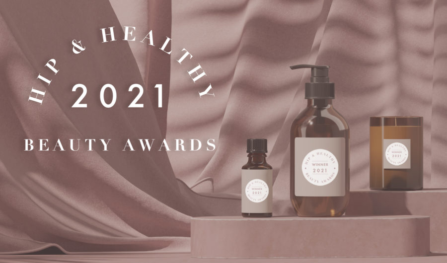 Hip & Healthy Beauty Awards 2021